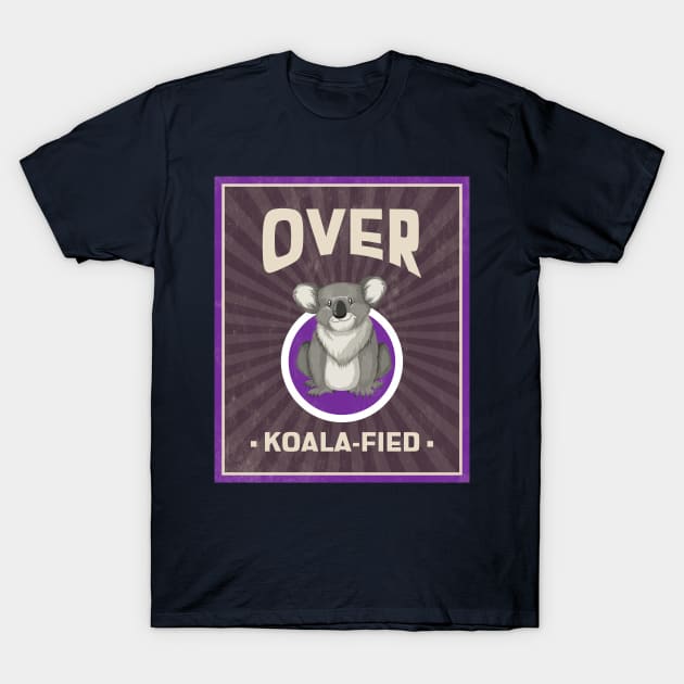 over koala-fied T-Shirt by Transcendexpectation